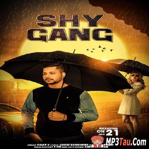 Shy-Gang-ft-Jaggi-Sanghera Haar V mp3 song lyrics